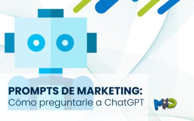Prompts de marketing: Como preguntarle a ChatGPT