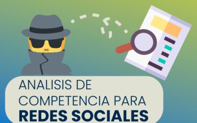 Analiza a tu competencia en redes sociales en 6 pasos